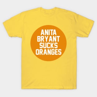 Anita Bryant Sucks Oranges T-Shirt